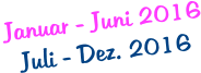 Januar - Juni 2016 Juli - Dez. 2016