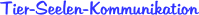 Tier-Seelen-Kommunikation